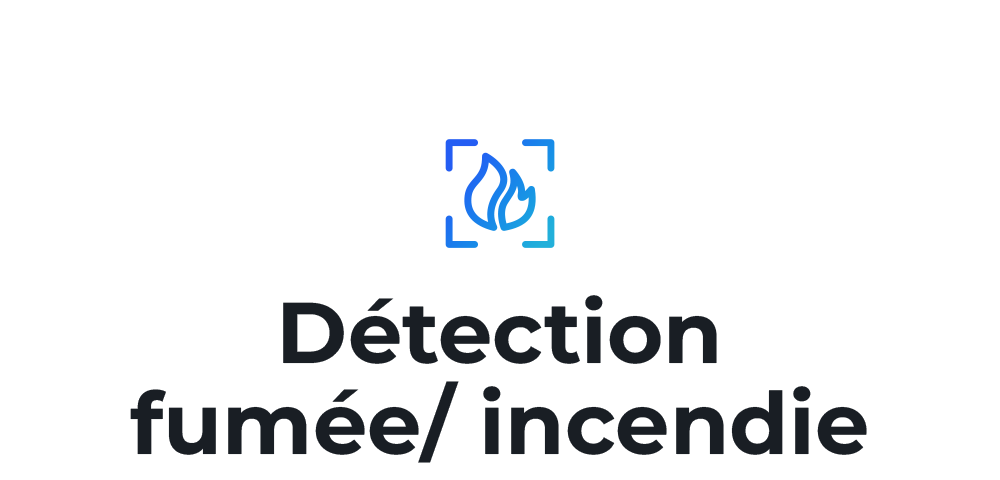 Détection fumée / incendie